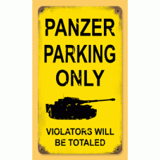 WW2 German Metal Road "Panzer Parking Only"